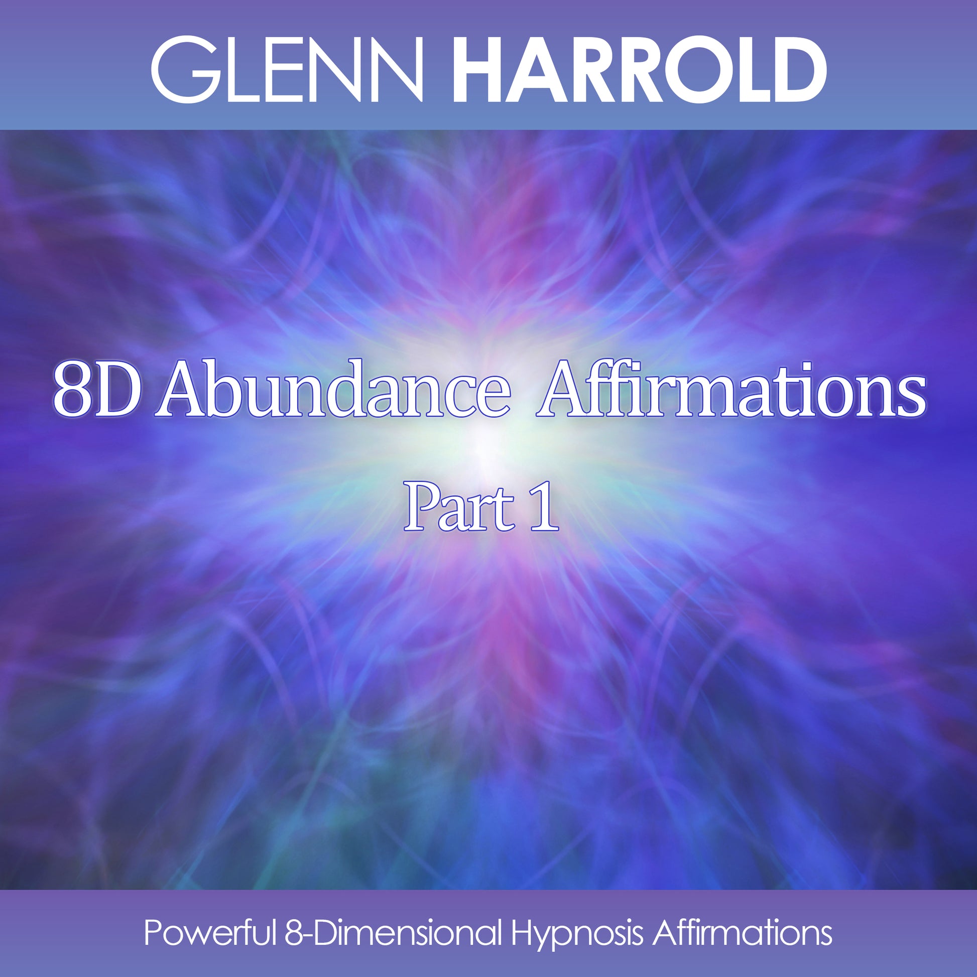 8D Abundance Affirmations - Part 1