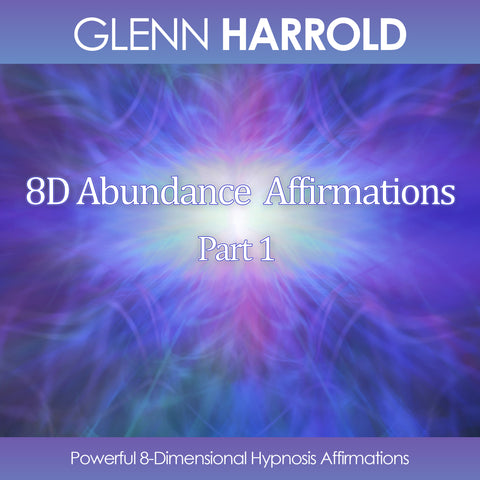 8D Abundance Affirmations - Part 1