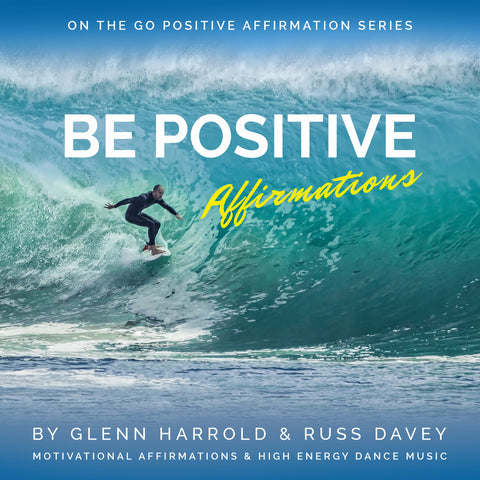 Be Positive Affirmations - MP3 Download